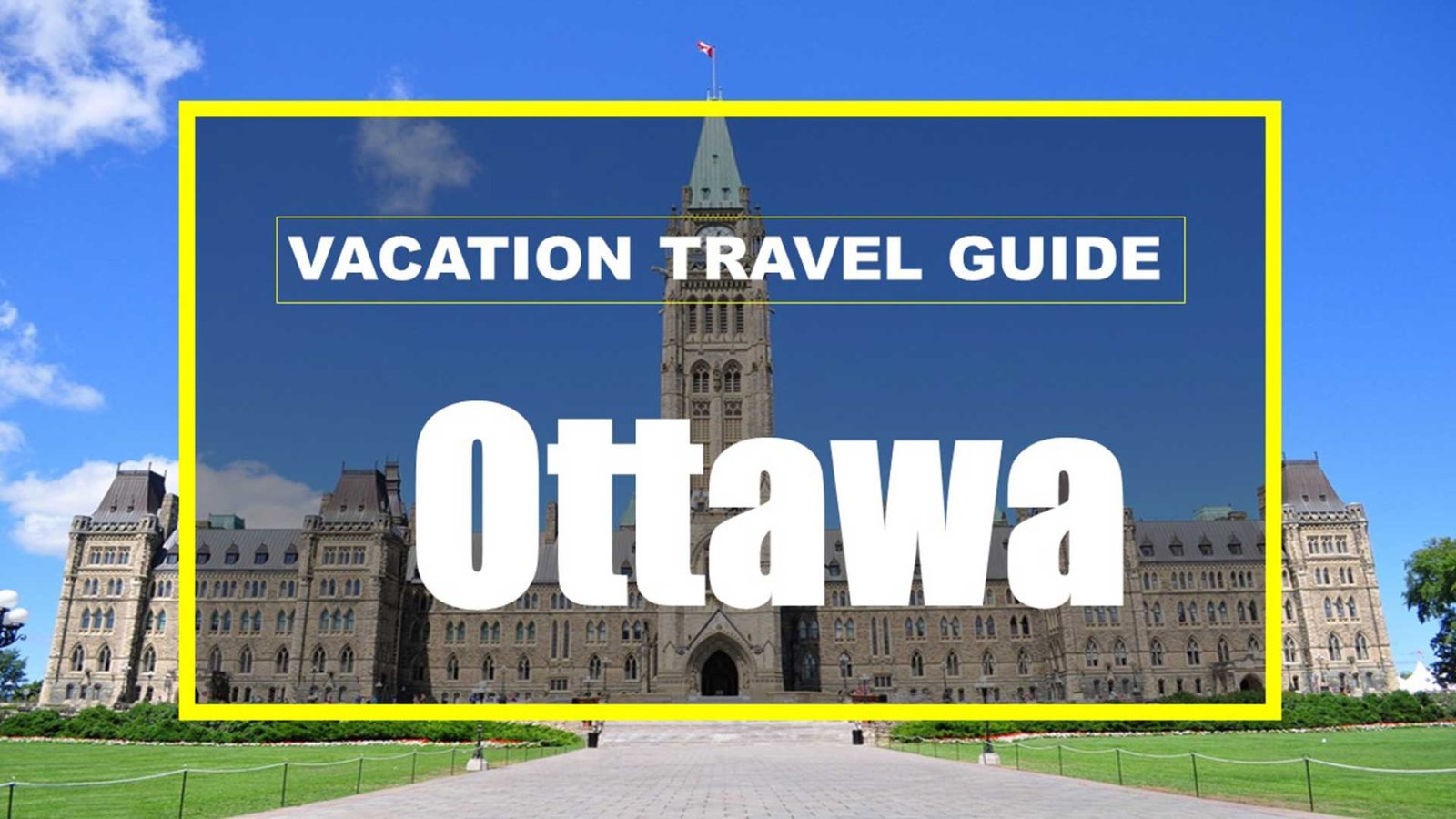 Top Vacation Travel Guide To Ottawa Canada trip explore attractions tourist guide vacation travel National Gallery of Pa
